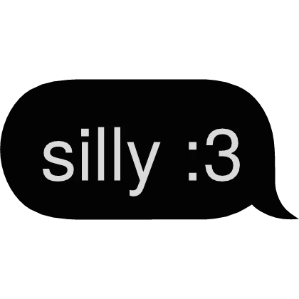 silly :3 Text