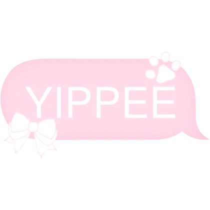 YIPPEE Text