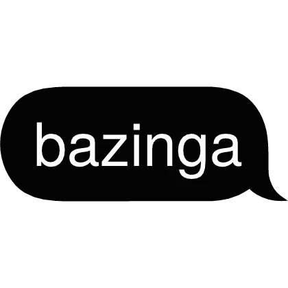 bazinga Text