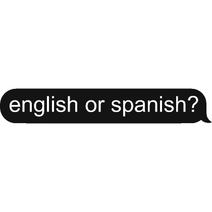 english or spanish? Text