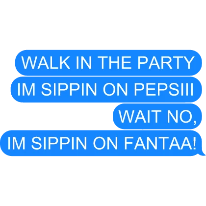 WALK IN THE PARTY Text