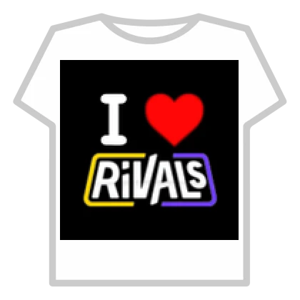 I love Rivals T-Shirt