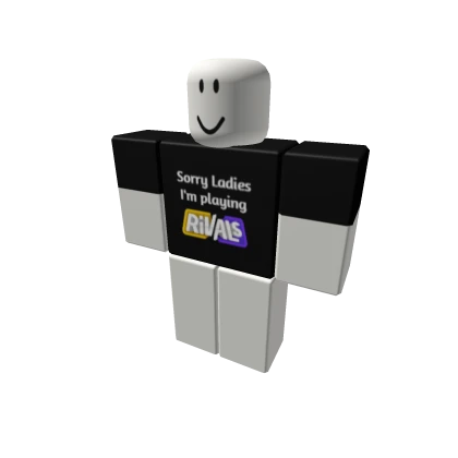 Sorry Ladies Im Playing Rivals