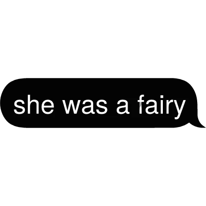 she was a fairy Text