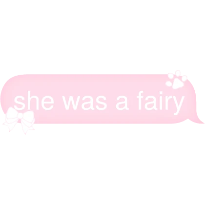 she was a fairy Text