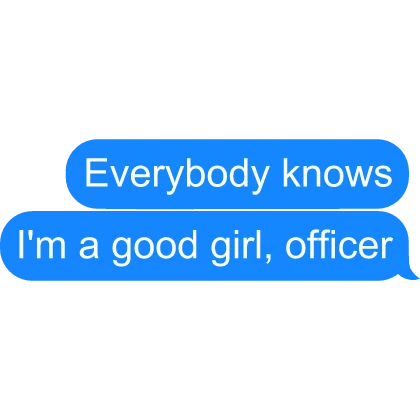 Everybody knows I'm a good girl Text