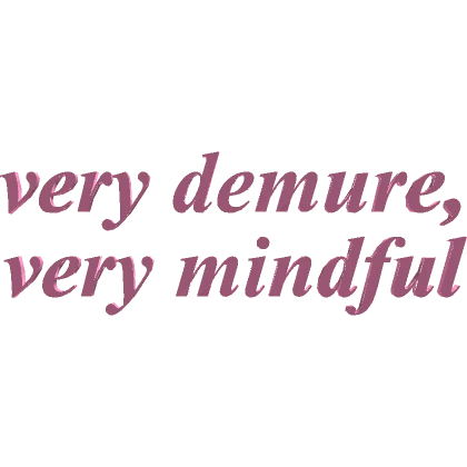 very demure, very mindful (pink)