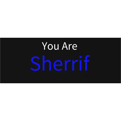 You are Sherrif MM2