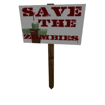 Protest Sign: Save the Zombies