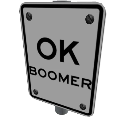 OK Boomer Sign