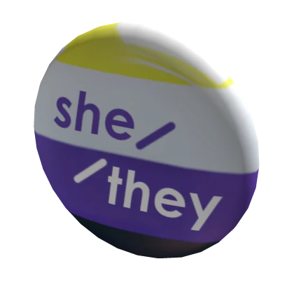 She / They Non-Binary Pronoun Pin