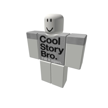 Cool Story Bro.