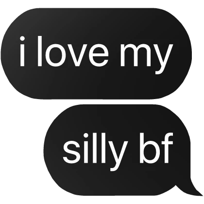 i love my silly bf boyfriend text