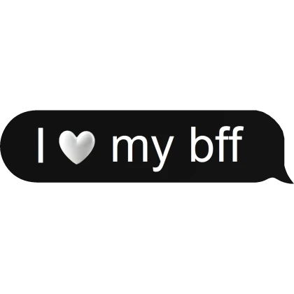 I love my bff