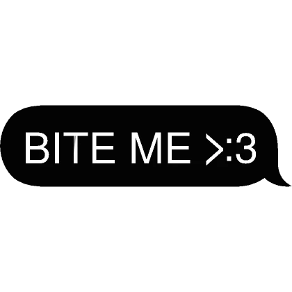 BITE ME Text