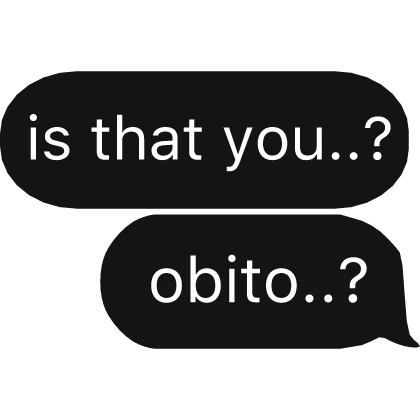 it that you? obito..? text
