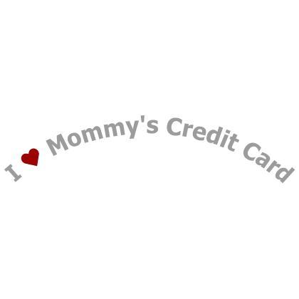 I ❤️ Mommy's Credit Sign