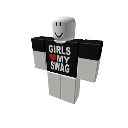 girls love my swag