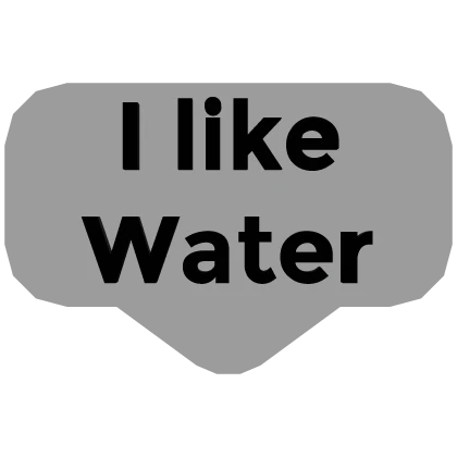 I like Water Text