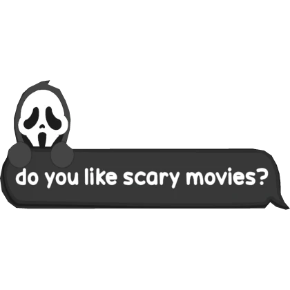 scream halloween do you like scary movies ? TEXT