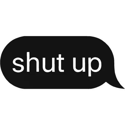 Be Quiet Text Message