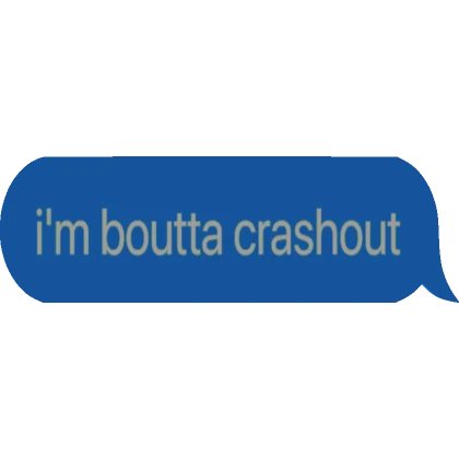 [⏳] i'm boutta crashout crash out meme text