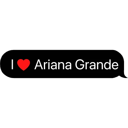 I Heart Ariana Grande