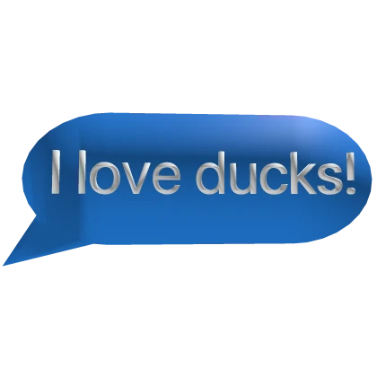 🦆 I love Ducks Textbubble 🦆