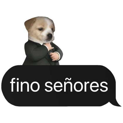 fino senores spanish meme texto