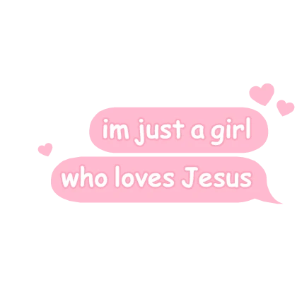 im just a girl who loves jesus text
