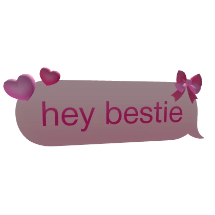 essence - "hey bestie" Text Bubble
