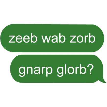 Alien Cat Text zeeb wab zorb gnarp glorb?
