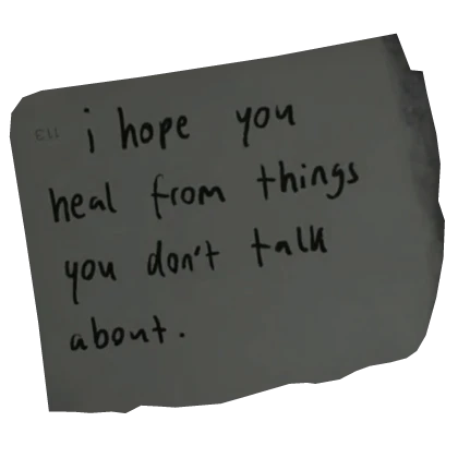 I Hope You Heal From Things You Don't Talk About.