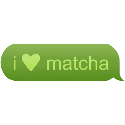 i heart matcha tea text