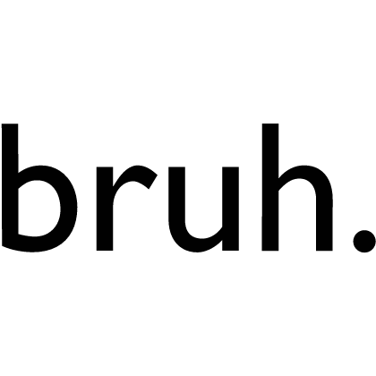 bruh sign