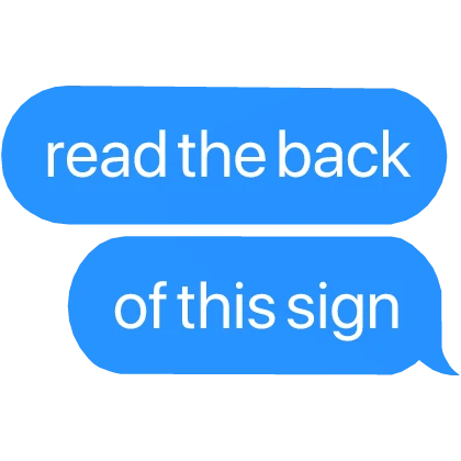read the back of this sign good boyyy text