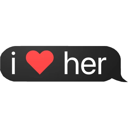 i heart her bubble chat text 