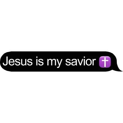 Jesus is my savior text