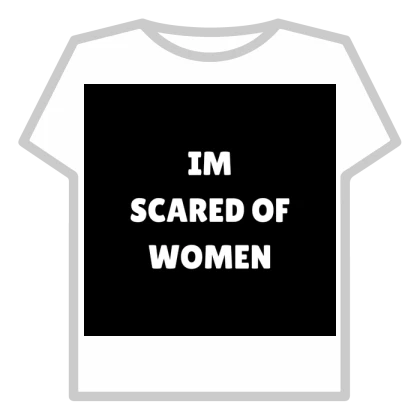 im scared of women