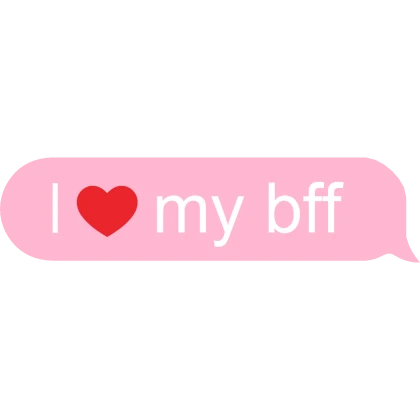 I love my bff 