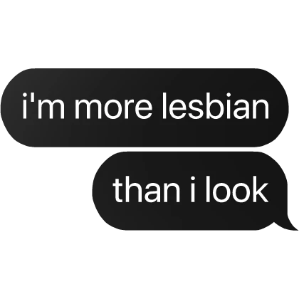 i'm lesbian text