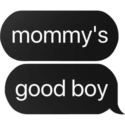 mommy's good boy text