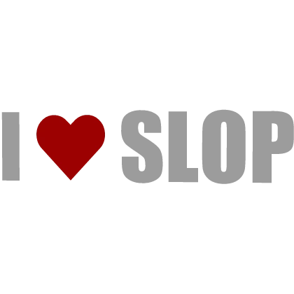 [🐷] I LOVE SLOP Sign