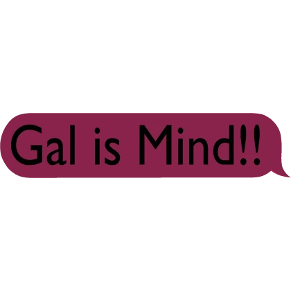 Gal is Mind!! gyaru text speech bubble