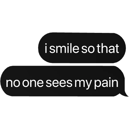 i smile so that no one sees my pain text
