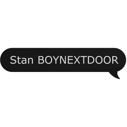 Stan BOYNEXTDOOR KPOP chat bubble