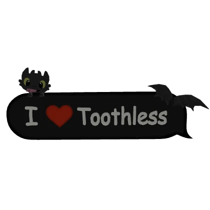 I Love Toothless Text (Night Fury)