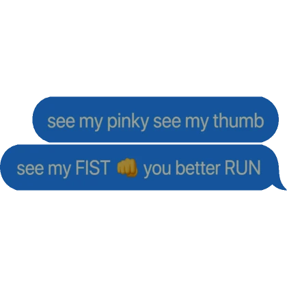 [⏳] see my pinky see my thumb see my fist run