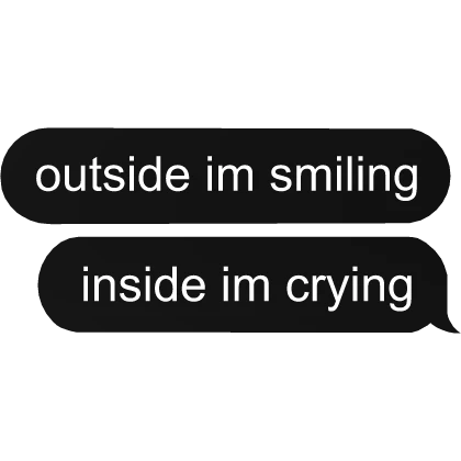 outside i smile :) edgy text bubble