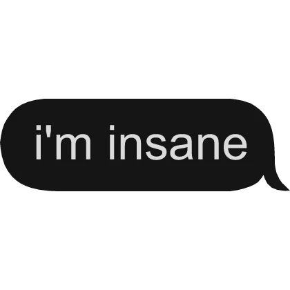 Insane 